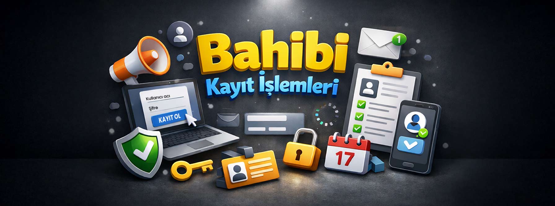 Bahibi Kayıt İşlemleri